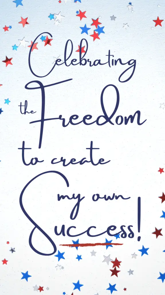 celebrating the freedom to create my own success
