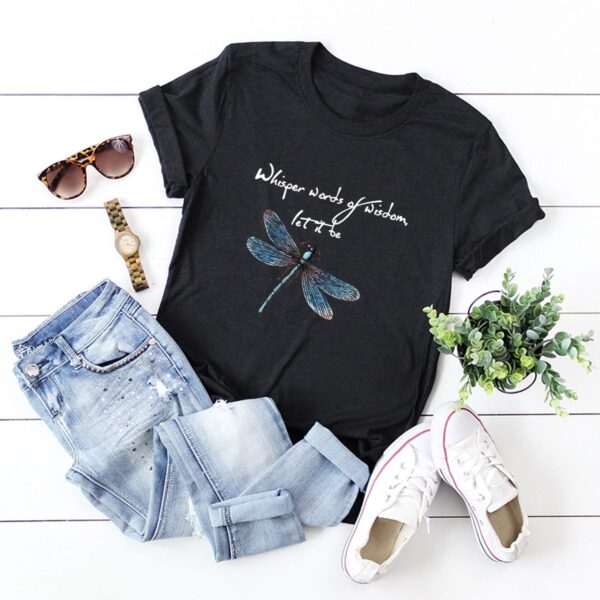 dragonfly whisper words of wisdom t-shirt